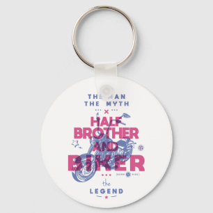 Half brother and biker the man the myth the legend keychain