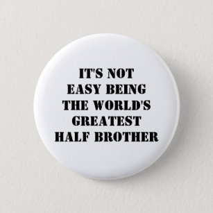 Half Brother Button