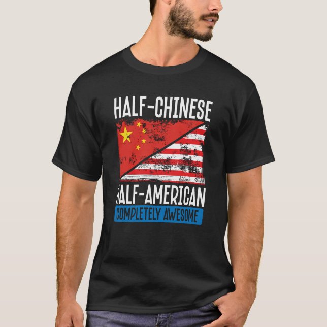 Half Chinese Half American Completely Awesome T-Shirt (Front)