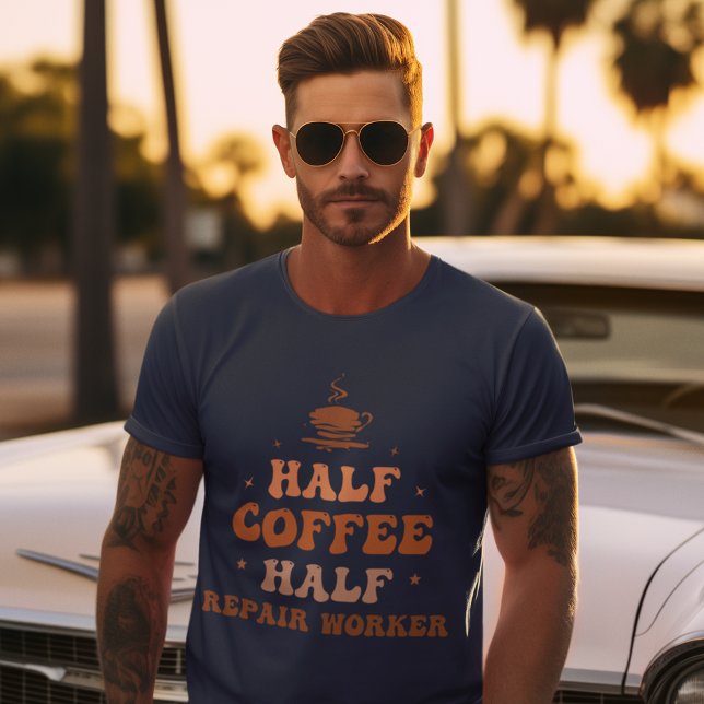 Half Coffee Half Repair Worker T-Shirt (Creator Uploaded)