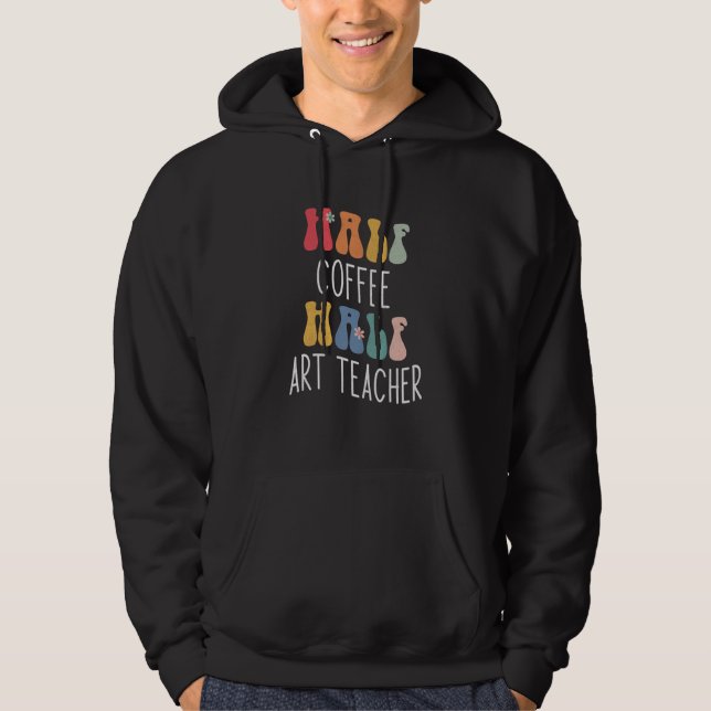 Half Coffee Half Teacher Groovy Inspirational Hoodie (Front)