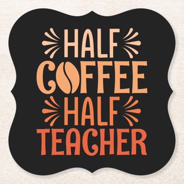 Half Coffee Half Teacher Paper Coaster (Front)