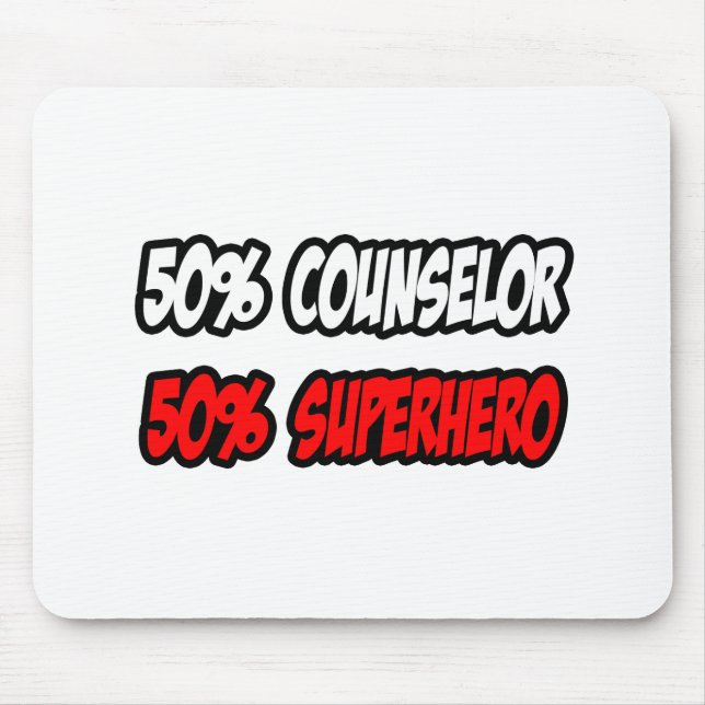 Half Counselor...Half Superhero Mouse Pad (Front)
