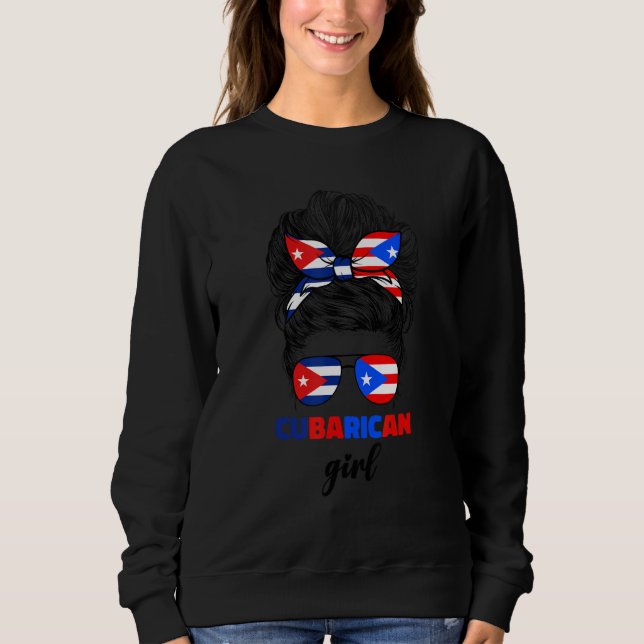 Half Cuban And Puerto Rican Rico Cuba Flag Cubaric Sweatshirt (Front)