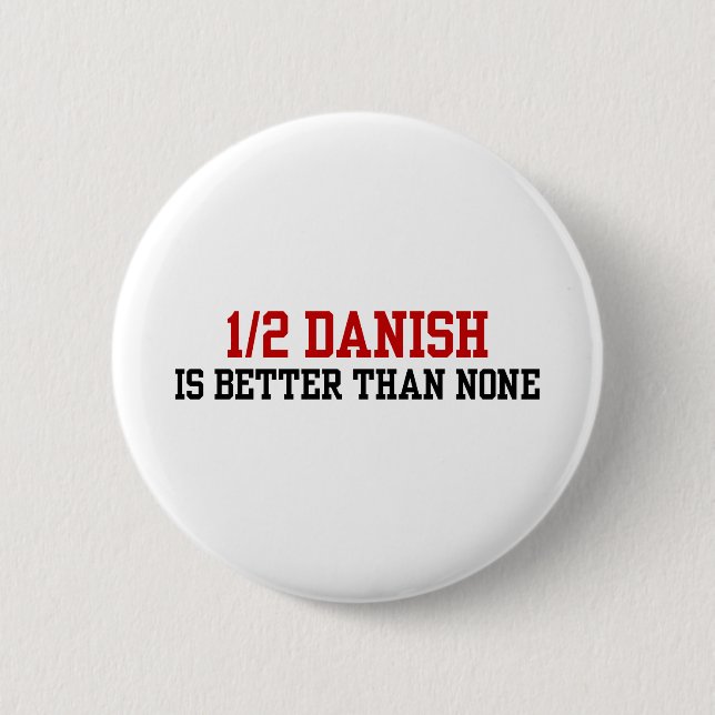 Half Danish Button (Front)