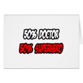 Half Doctor...Half Superhero (Front Horizontal)