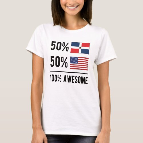 Half Dominican Half American Dominican Republic US T_Shirt