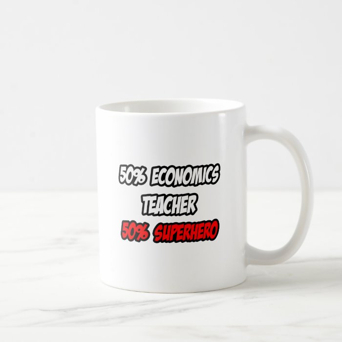 Half Economics TeacherHalf Superhero Coffee Mug