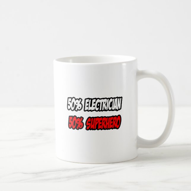 Half Electrician...Half Superhero Coffee Mug (Right)