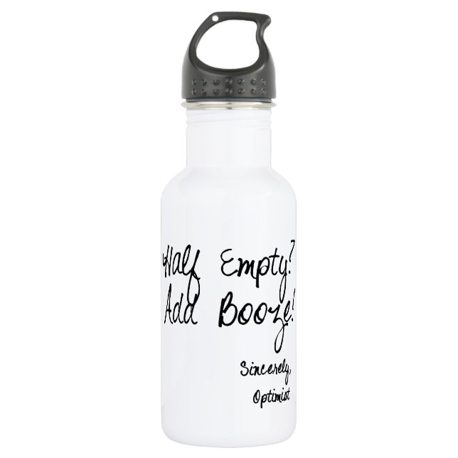 Half Empty?  Add Booze! Stainless Steel Water Bottle (Front)
