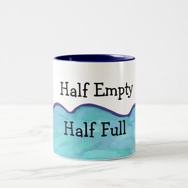 Half Empty, Half Full Mug (Center)