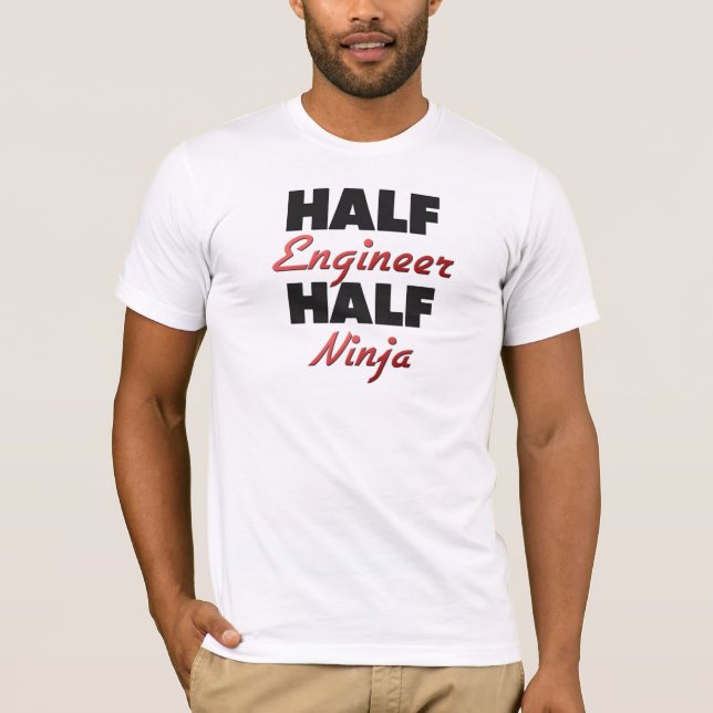 Half Engineer Half Ninja T-Shirt (Front)