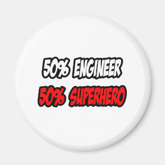 Half Engineer...Half Superhero Magnet