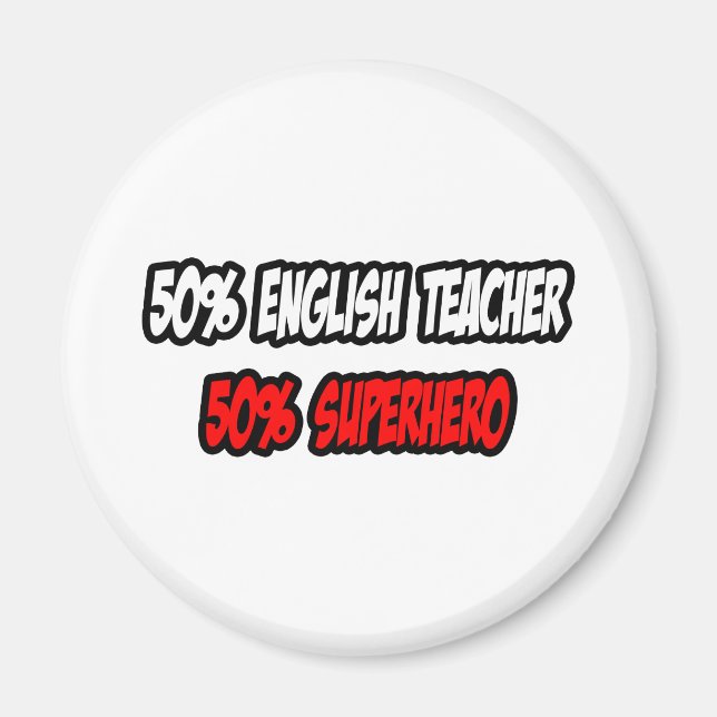 Half English Teacher...Half Superhero Magnet (Front)
