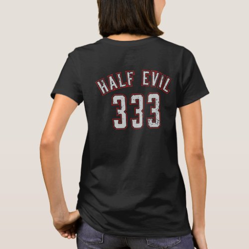 Half Evil 333 T_Shirt