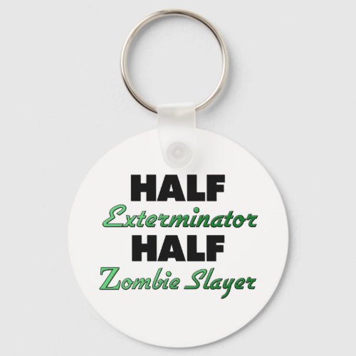Half Exterminator Half Zombie Slayer Keychain