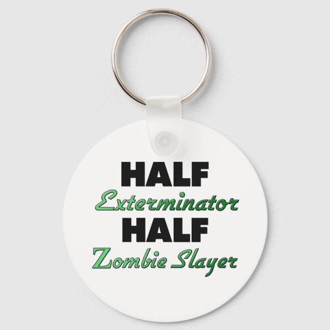 Half Exterminator Half Zombie Slayer Keychain (Front)