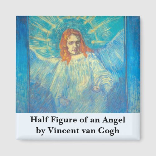 Half Figure of an Angel by Vincent van Gogh Magnet