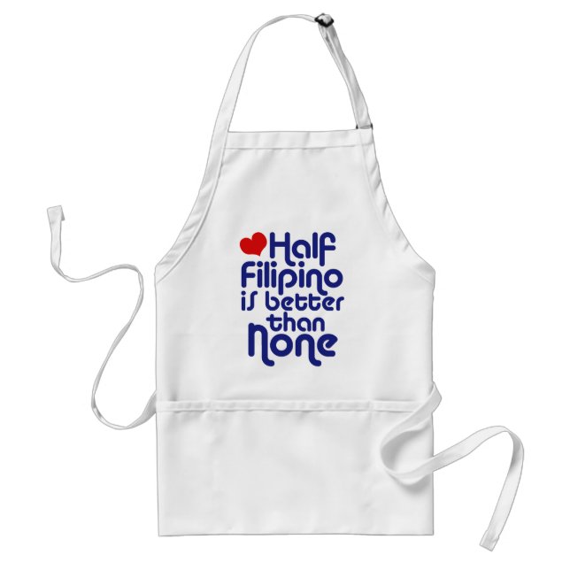 Half Filipino ... Adult Apron (Front)