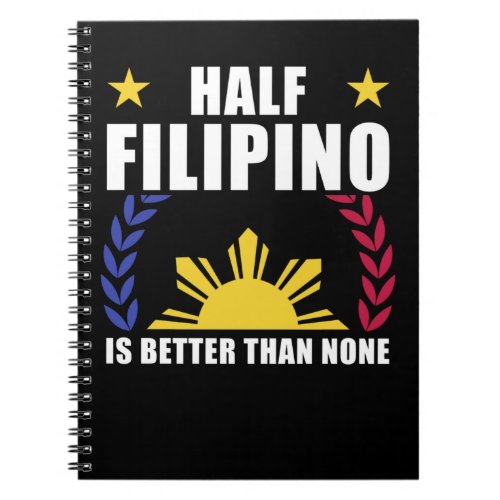 Half Filipino American Philippines Pinoy Pinay Notebook