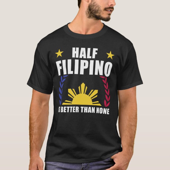 Half Filipino American Philippines Pinoy Pinay T-Shirt (Front)
