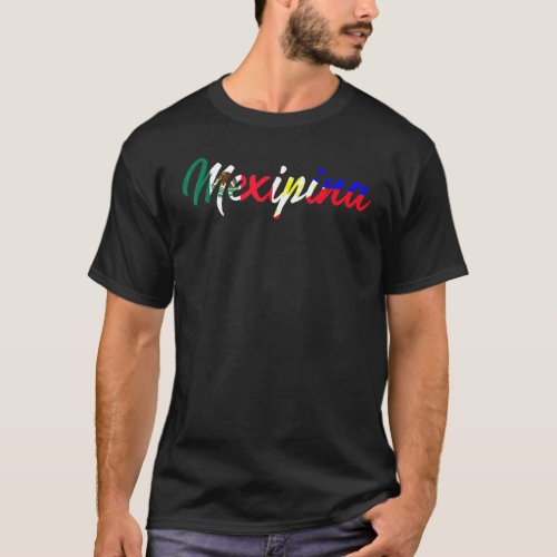 Half Filipino Half Mexican Mexipina T_Shirt