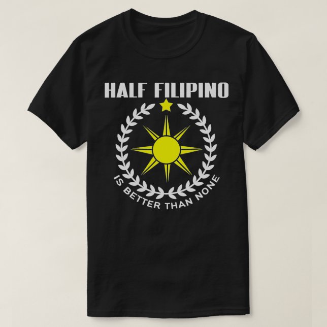 Half Filipino Philippines Pride  T-Shirt (Design Front)