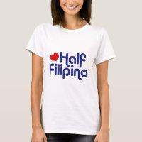 Half Filipino T-Shirt