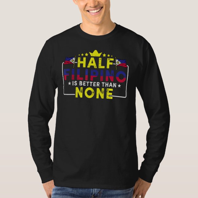 Half Filipino T-Shirt (Front)