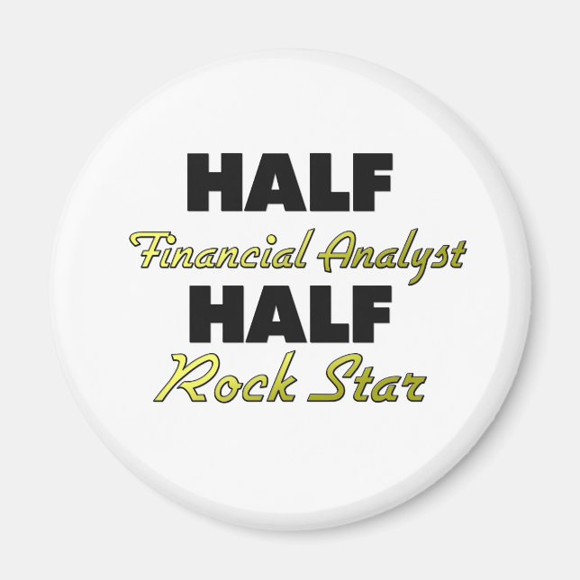 Half Financial Analyst Half Rock Star Magnet (Front)