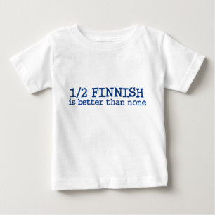 Half Finnish Baby T-Shirt