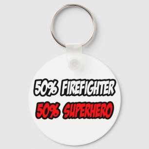 Half Firefighter...Half Superhero Keychain