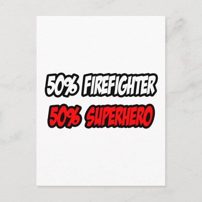 Half Firefighter...Half Superhero Postcard (Front)
