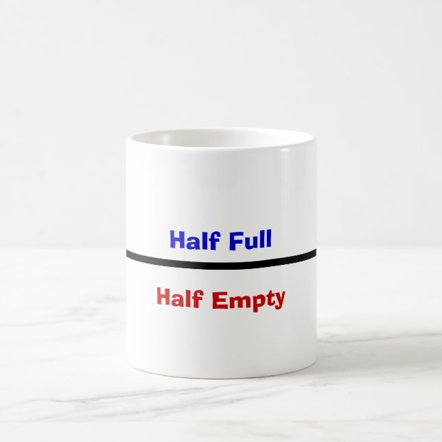 Half Full, Half Empty Coffee Mug (Center)