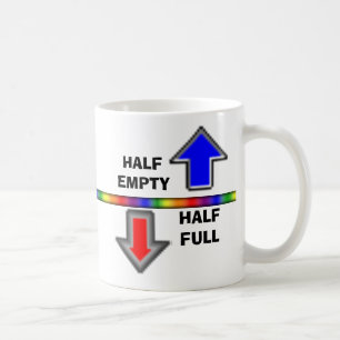 Half Full or Half Empty? Coffee Mug