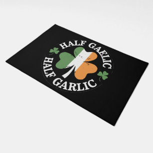 Half Gaelic Half Garlic Irish Italian St. Patricks Doormat