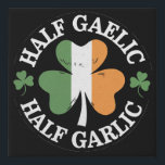 Half Gaelic Half Garlic Irish Italian St. Patricks Faux Canvas Print<br><div class="desc">Half Gaelic Half Garlic Irish Italian St. Patrick's Day</div>
