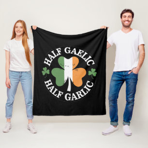 Half Gaelic Half Garlic Irish Italian St. Patricks Fleece Blanket
