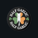 Half Gaelic Half Garlic Irish Italian St. Patricks Magnet<br><div class="desc">Half Gaelic Half Garlic Irish Italian St. Patrick's Day</div>