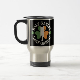 Half Gaelic Half Garlic Irish Italian St. Patricks Travel Mug