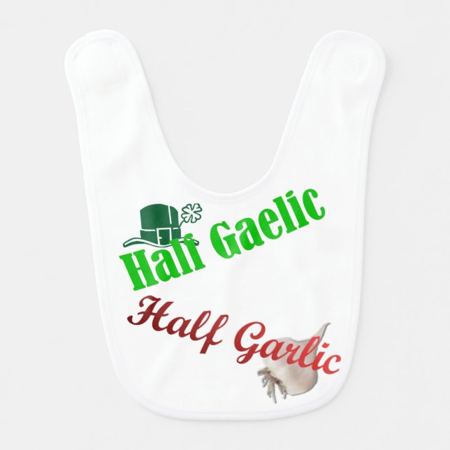 Half Gaelic/Half Garlic (the original) Bib (Front)
