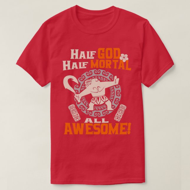 Half God Half Mortal All Awesome T-Shirt (Design Front)