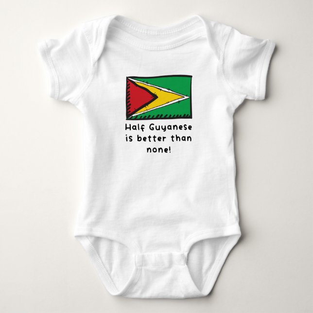 Half Guyanese Is Better Than None Funny Guyana Fla Baby Bodysuit (Front)