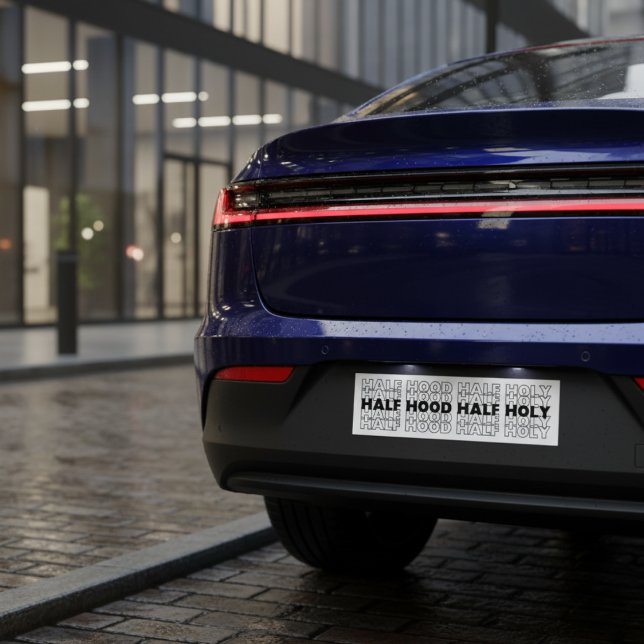 Half Hood Half Holy Bumper Sticker (Half Hood Half Holy Bumper Sticker)