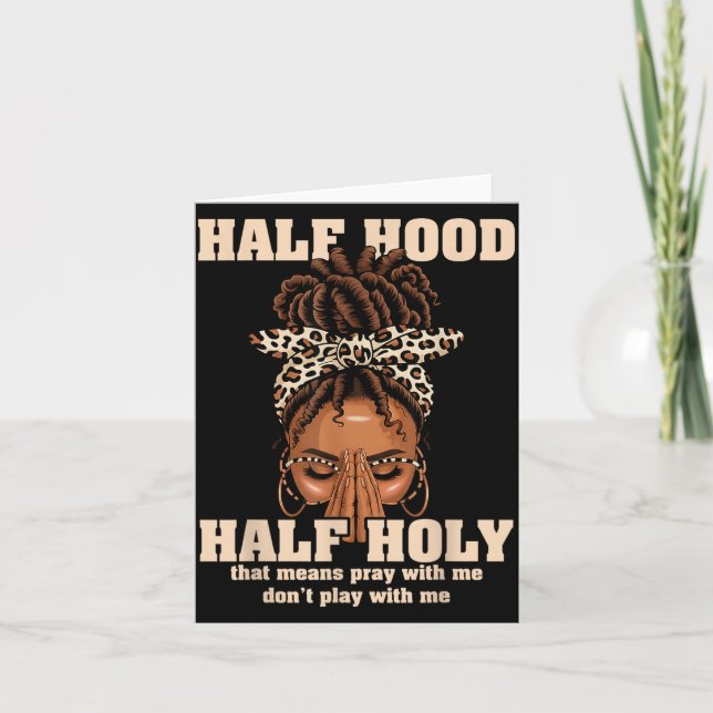 Half Hood Half Holy Pray Christian African Afro Bl Card (Front)