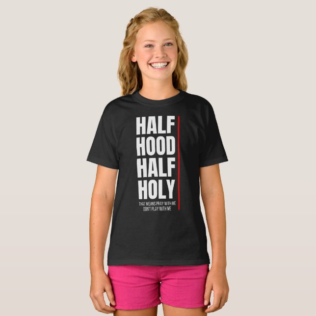 HALF HOOD HALF HOLY T-Shirt (Front Full)