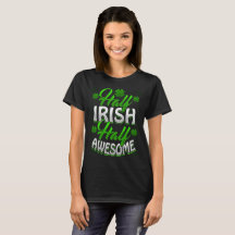 HALF IRISH HALF AWESOME