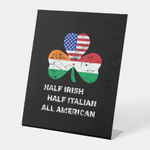 Half Irish Half Italian All American Flag Shamrock Pedestal Sign