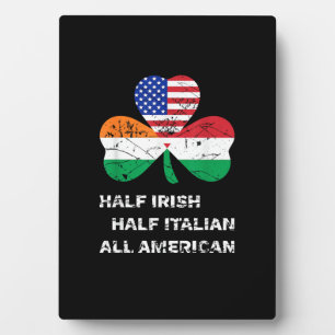 Half Irish Half Italian All American Flag Shamrock Plaque