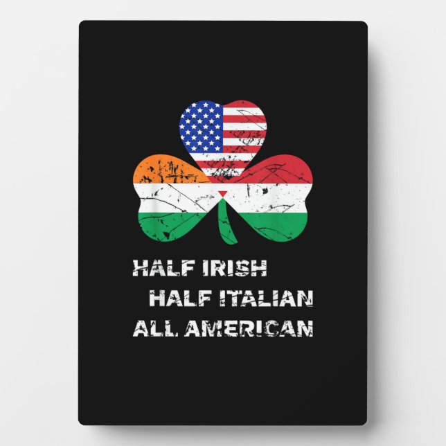 Half Irish Half Italian All American Flag Shamrock Plaque (Front)